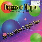 DEGREES OF MOTION  ft. BITI : DO YOU WANT IT RIGHT NOW