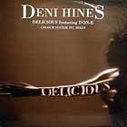 DENI HINES  ft. DON-E : DELICIOUS  (COLOUR SYSTEM INC MIXES)