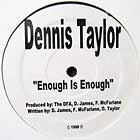 DENNIS TAYLOR : ENOUGH IS ENOUGH
