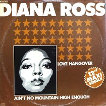 DIANA ROSS : LOVE HANGOVER  / AIN'T NO MOUNTAIN HI...