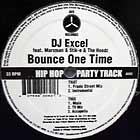 DJ EXCEL  ft. STIK-E & THE HOODZ : BOUNCE ONE TIME