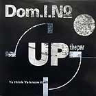 DOM.I.NO : UP THE PAR