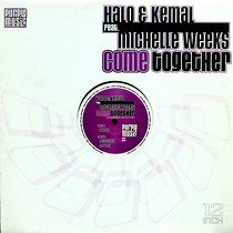 HALO & KEMAL  ft. MICHELLE WEEKS : COME TOGETHER