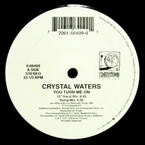 CRYSTAL WATERS : YOU TURN ME ON