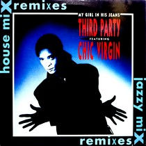 THIRD PARTY  ft. CHIC VIRGIN : MY GIRL IN HIS JEANS  (REMIXES)