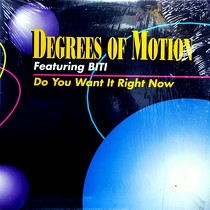 DEGREES OF MOTION  ft. BITI : DO YOU WANT IT RIGHT NOW