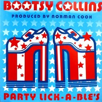 BOOTSY COLLINS : PARTY LICK-A-BLE'S