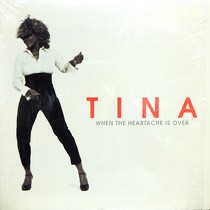 TINA TURNER : WHEN THE HEARTACHE IS OVER