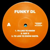 FUNKY DL : I'D LIKE TO KNOW