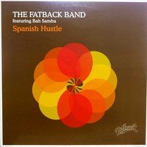 FATBACK BAND : SPANISH HUSTLE