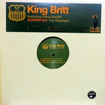 KING BRITT  ft. IVANA SANTILLI : SUPERSTAR  (THE REMIXES)