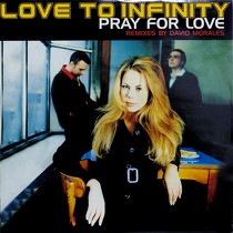 LOVE TO INFINITY : PRAY FOR LOVE  (REMIXES)