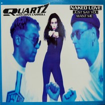QUARTZ  with DINA CARROLL : NAKED LOVE (JUST SAY YOU WANT ME)