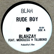 BLAHZAY  ft. MERCILESS & TILLIBENGI : RUDE BOY  / FUNNY FEELINGS
