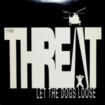 THREAT : LET THE DOGS LOOSE