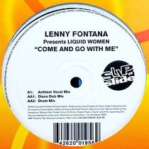 LENNY FONTANA  presents LIQUID WOMAN : COME AND GO WITH ME