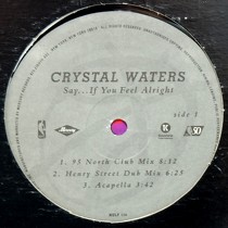CRYSTAL WATERS : SAY...IF YOU FEEL ALRIGHT