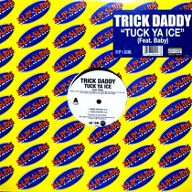 TRICK DADDY  ft. BABY : TUCK YA ICE