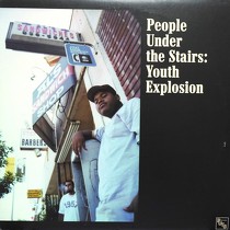 PEOPLE UNDER THE STAIRS : YOUTH EXPLOSION