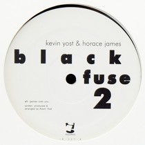 KEVIN YOST  & HORACE JAMES : BLACK FUSE  2