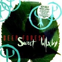 DEEP FOREST : SWEET LULLABY