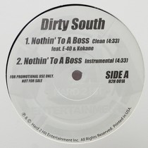 DIRTY SOUTH  ft. E-40 & KOKANE : NOTHIN' TO A BOSS