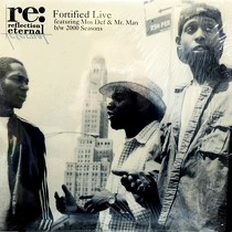 REFLECTION ETERBAL  ft. MOS DEF & MR. MAN : FORTIFIED LIVE  / 2000 SEASONS