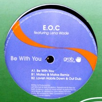 E.O.C  ft. LENA WADE : BE WITH YOU