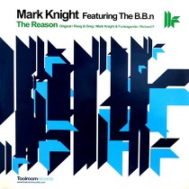 MARK KNIGHT  ft. THE B.B.N : THE REASON