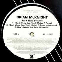 BRIAN MCKNIGHT : YOU SHOULD BE MINE (DON'T WASTE YOUR TIME)