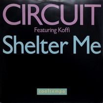 CIRCUIT  ft. KOFFI : SHELTER ME