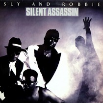 SLY AND ROBBIE : SILENT ASSASSIN