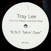 TRAY LEE  ft. REEPZ AND ONE STEP : R.N.F. TAKIN' OVER
