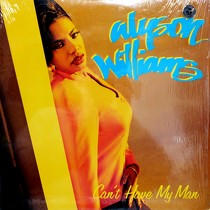 ALYSON WILLIAMS : CAN'T HAVE MY MAN