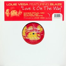 LOUIE VEGA  ft. BLAZE : LOVE IS ON THE WAY