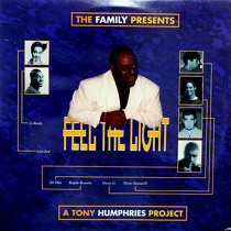FAMILY  presents A TONY HUMPHRIES PROJECT : FEEL THE LIGHT