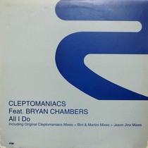 CLEPTOMANIACS  ft. BRYAN CHAMBERS : ALL I DO