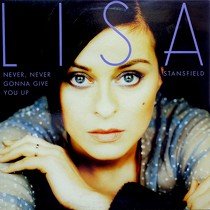 LISA STANSFIELD : NEVER, NEVER GONNA GIVE YOU UP
