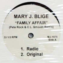 MARY J. BLIGE : FAMILY AFFAIR  (PETE ROCK & C.L. SMOOTH REMIX)