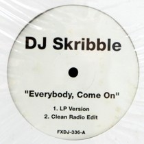DJ SKRIBBLE  / BIG PUN and CUBAN LINK : EVERYBODY, COME ON  / MUST BE THE MUSIC