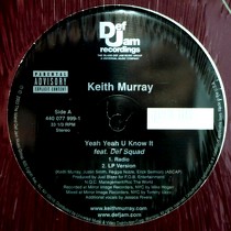 KEITH MURRAY  ft. DEF SQUAD : YEAH YEAH U KNOW IT