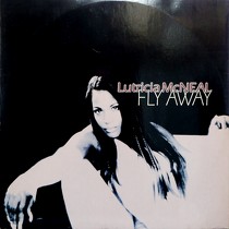 LUTRICIA MCNEAL : FLY AWAY