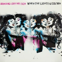 ARMAND VAN HELDEN : WHEN THE LIGHTS GO DOWN