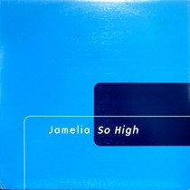 JAMELIA : SO HIGH