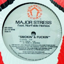 MAJOR STRESS  ft. NORFSIDE HEROES : SMOKIN' & FUCKIN'