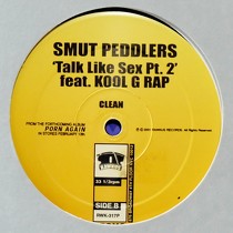 SMUT PEDDLERS  ft. KOOL G RAP : TALK LIKE SEX  PT.2