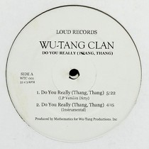 WU-TANG CLAN : DO YOU REALLY (THANG, THANG)