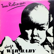 TOM ROBINSON : WAR BABY