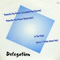 DELEGATION : WANNA BE THE WINNER  / DARLIN' (I THINK ABOUT YOU)