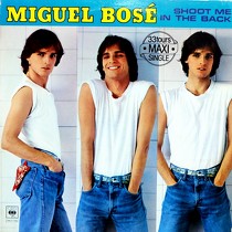 MIGUEL BOSE : SHOOT ME IN THE BACK